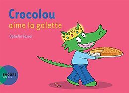 Broché Crocolou aime la galette -nouvelle édition- de Ophélie Texier