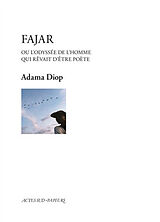 Broché Fajar ou L'odyssée de l'homme qui rêvait d'être poète de Adama Diop