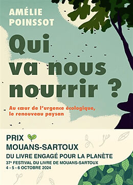 Broché Qui va nous nourrir ? : au coeur de l'urgence écologique, le renouveau paysan de Amélie Poinssot