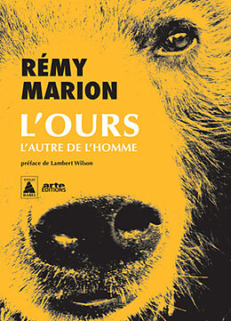 Broché L'ours : l'autre de l'homme : documentaire de Rémy Marion