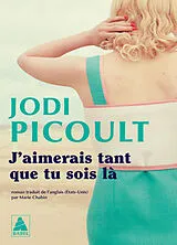 Broschiert J'aimerais tant que tu sois là von Jodi Picoult