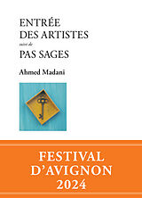 Broché Entrée des artistes. Pas sages de Ahmed Madani