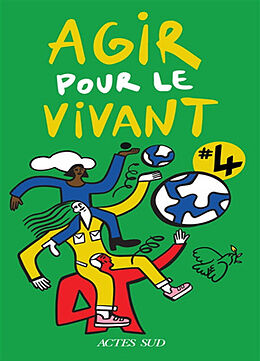 Broché Agir pour le vivant #4 : mettre feu au vieux monde de 