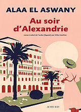 Broschiert Au soir d'Alexandrie von Alaa-El Aswany