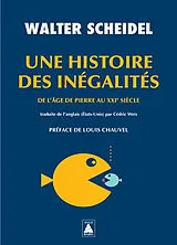 Broschiert Une histoire des inégalités : de l'âge de pierre au XXIe siècle von Walter Scheidel
