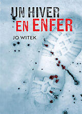 Broché Un hiver en enfer de Jo Witek