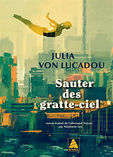 Broché Sauter des gratte-ciel de Julia von Lucadou