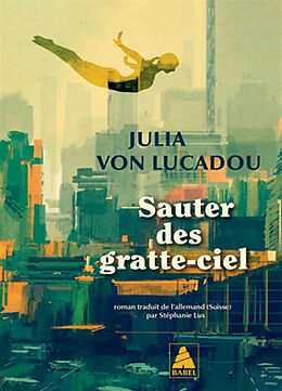 Broché Sauter des gratte-ciel de Julia von Lucadou