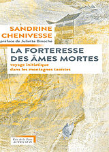 Broché La forteresse des âmes mortes : voyage initiatique dans les montagnes taoïstes de Sandrine Chenivesse