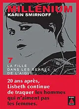 Broschiert Millénium. Vol. 7. La fille dans les serres de l'aigle von Karin Smirnoff