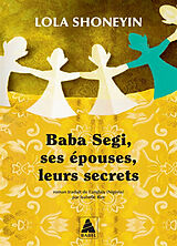 Broché Baba Segi, ses épouses, leurs secrets de Lola Shoneyin