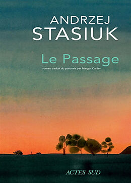 Broché Le passage de Andrzej Stasiuk