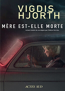 Broché Mère est-elle morte de Vigdis Hjorth