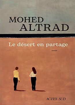 Broché Le désert en partage de Mohed Altrad