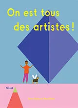 Broschiert On est tous des artistes ! von Doro; Blake, Rose Gobus