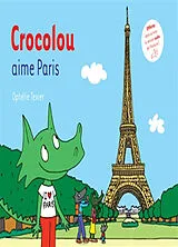 Broschiert Crocolou aime Paris von Ophélie Texier