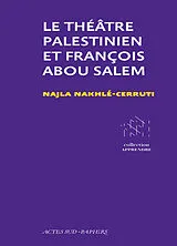 Broschiert Le théâtre palestinien et François Abou Salem von Najla Nakhlé-Cerruti