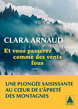 Broschiert Et vous passerez comme des vents fous von Clara Arnaud