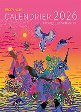 Broschiert Tropiques enchantés : calendrier 2026 von Peggy Nille