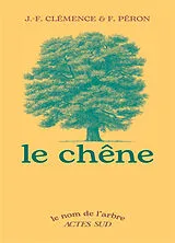 Broschiert Le chêne von Jean-Francois; Péron, Françoise Clémence