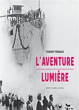 Broschiert L'aventure Lumière von Thierry Frémaux
