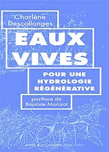 Broschiert Eaux vives : pour une hydrologie régénérative von Charlène Descollonges