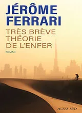 Broschiert Contes de l'indigène et du voyageur. Très brève théorie de l'enfer von Jérôme Ferrari