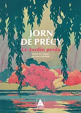 Broschiert Le jardin perdu von Jorn de Précy