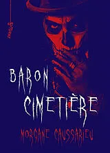 Broschiert Baron cimetière von Morgane Caussarieu