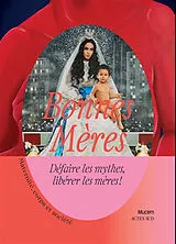 Broschiert Bonnes mères : maternité, corps et société von 
