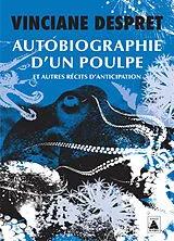 Broschiert Autobiographie d'un poulpe : et autres récits d'anticipation von Vinciane Despret