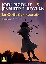 Broschiert Le goût des secrets von Jodi; Finney Boylan, Jennifer Picoult
