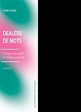 Broschiert Dealers de mots : la langue comme capital pour l'intelligence artificielle von Frédéric Kaplan