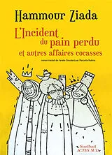 Broschiert L'incident du pain perdu et autres affaires cocasses von Hammour Ziada
