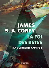 Broschiert La guerre des captifs. Vol. 2. La foi des bêtes von James S.A. Corey