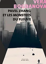 Broschiert Pavel Zhang et les monstres du fleuve von Vera Bogdanova