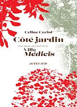 Broschiert Côté jardin : une année au coeur de la Villa Médicis von Céline Curiol