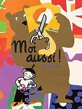 Broschiert Moi Aussi ! von Jan Jutte