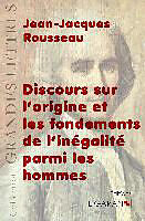 Couverture cartonnée Discours sur l'origine et les fondements de l'inégalité parmi les hommes (grands caractères) de Jean-Jacques Rousseau