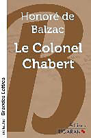 Couverture cartonnée Le Colonel Chabert (grands caractères) de Honoré de Balzac