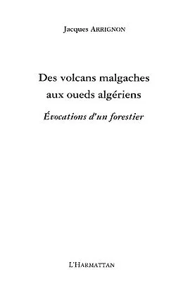 E-Book (epub) Des volcans malgaches aux oueds algerie von Jacques Arrigon