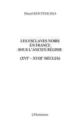 E-Book (epub) Les esclaves noirs en france sous l'ancien regime - (xvie - von Manthos Santorineos