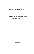 E-Book (epub) L'afrique... quelles institutions pour demain ? von Michel Nkoti Bohole