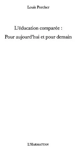 E-Book (epub) Education comparee : pour aujourd'hui et pour demain von Louis Porcher