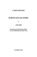 E-Book (epub) Ecrits sur les noirs - tome 1 : 1789-1808 von Gregoire