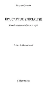 E-Book (epub) Educateur specialise - un metier entre ambition et repli von Jacques Queudet