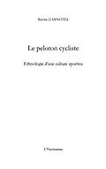 E-Book (epub) Le peloton cycliste - ethnologie d'une culture sportive von Xavier Garnotel