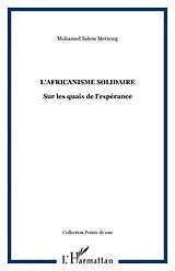 E-Book (epub) L'africanisme solidaire - sur les quais de l'esperance von Mohamed Salem Merzoug