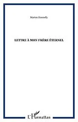 E-Book (epub) Lettre a mon frere eternel von Marion Donnelly