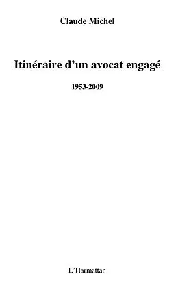 E-Book (epub) Itineraire d'un avocat engage (1953-2009) von Claude Michel
